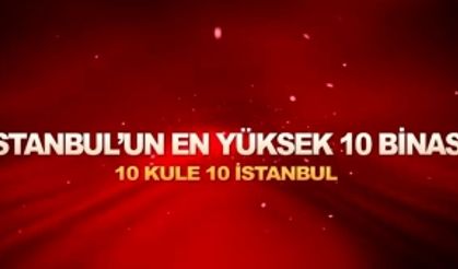 İstanbul'un En Yüksek 10 Binası