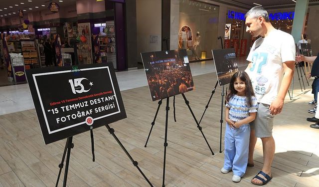 Edirne'de AA fotoğraflarından oluşan "15 Temmuz" konulu sergi açıldı