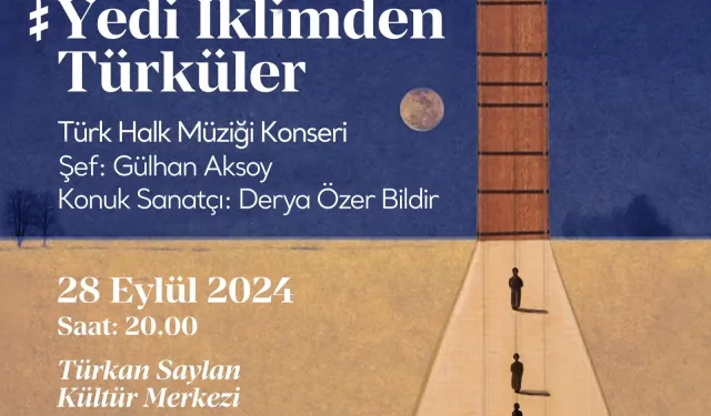 Yedi İklimden Türküler Konseri ile türk halk müziği ziyafeti