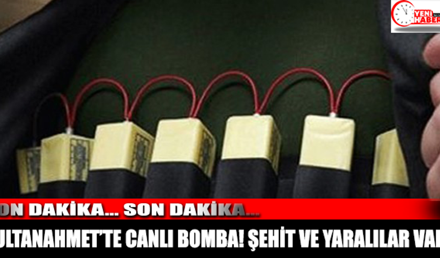 İstanbul'da canlı bomba: Ölü Ve Yaralılar Var...