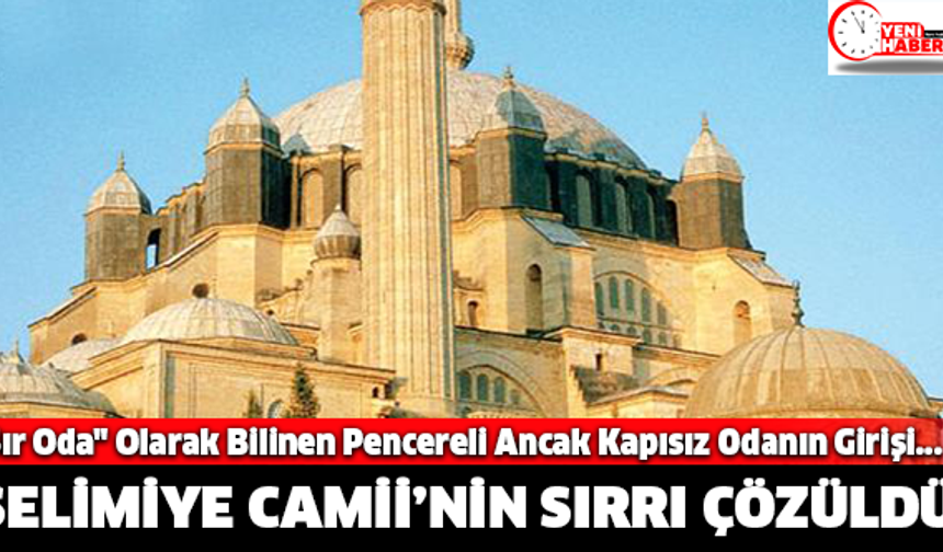 Selimiye camii'nin sırrı çözüldü!
