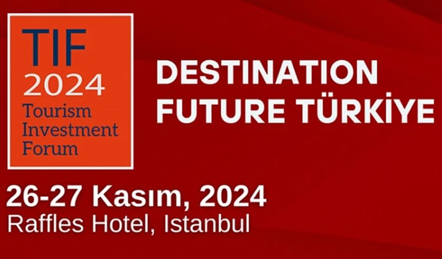 Küresel turizm yatırımcıları 26-27 Kasım'da İstanbul'da buluşacak