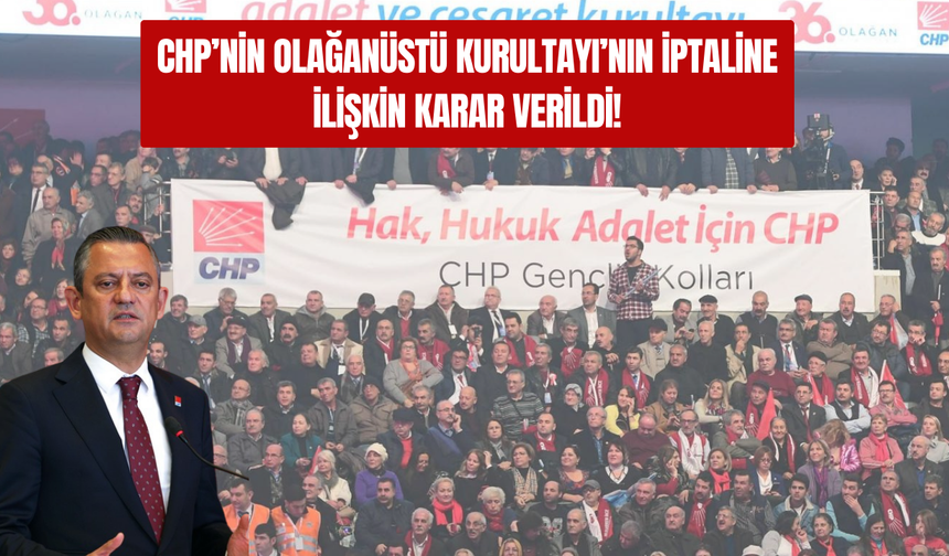 İl Seçim Kurulu Kararını Verdi: CHP Kurultayı İptal Edilmeyecek
