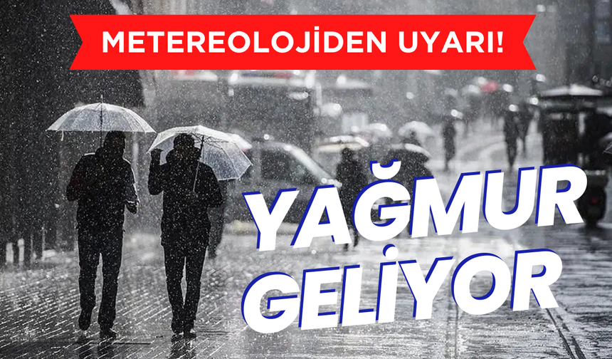 Metereoloji'den Uyarı! Yurt Genelinde Sağanak Yağış Etkili Olacak!