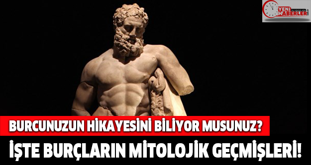 Peki siz burcunuzun hikayesinin nereden geldiğini biliyor musunuz? İşte burçların mitolojik geçmişleri...